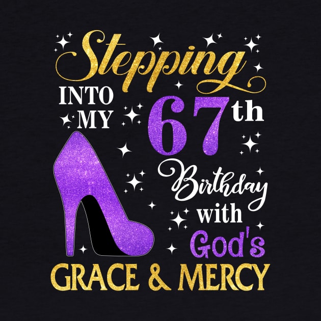 Stepping Into My 67th Birthday With God's Grace & Mercy Bday by MaxACarter